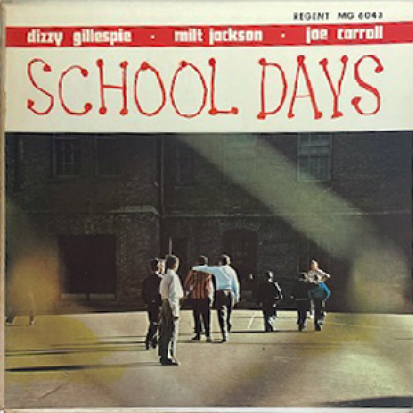 画像1: DIZZY GILLESPIE - MILT JACKSON -JOE CARROLL -  SCHOOL DAYS (1)