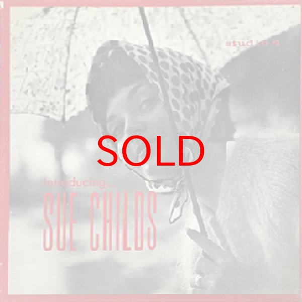 画像1: SUE CHILDS -  INTRODUCING SUE CHILDS (1)