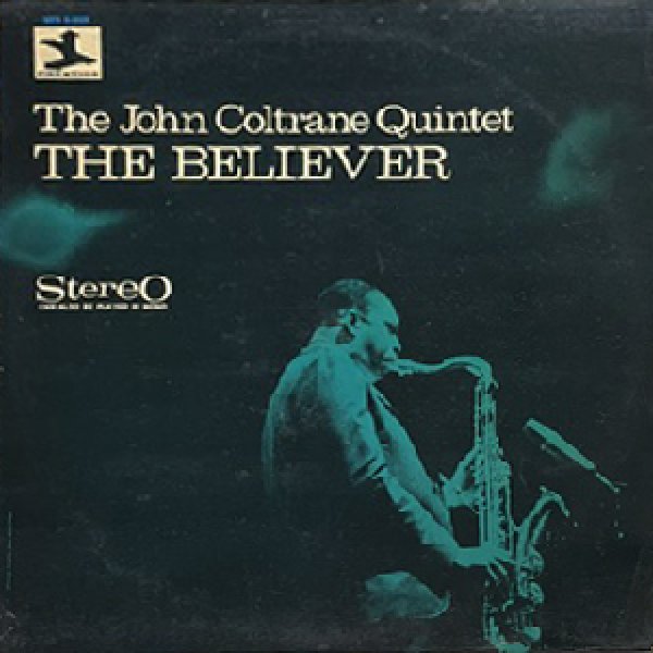 画像1: JOHN COLTRANE -  THE BELIEVER (1)