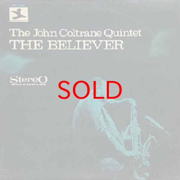 画像1: JOHN COLTRANE -  THE BELIEVER (1)