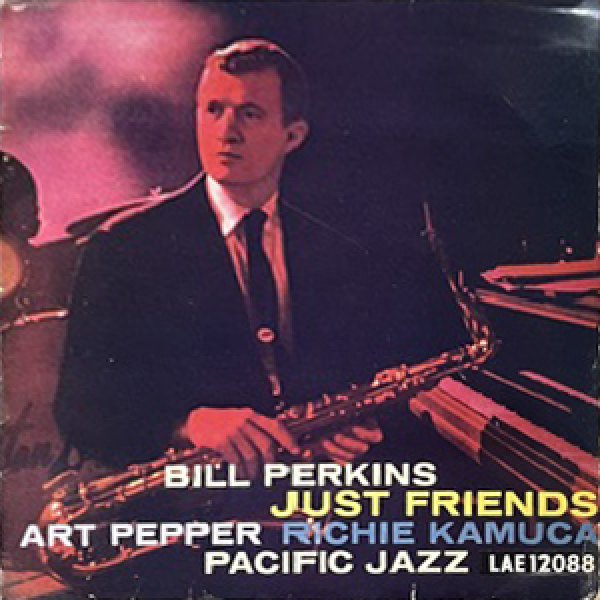 画像1: BILL PERKINS / ART PEPPER / RICHIE KAMUCA -  JUST FRIENDS (1)