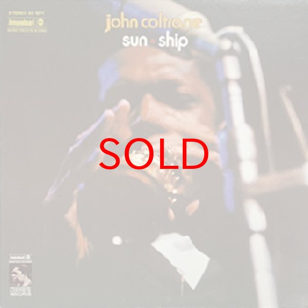 画像1: JOHN COLTRANE -  SUN SHIP (1)