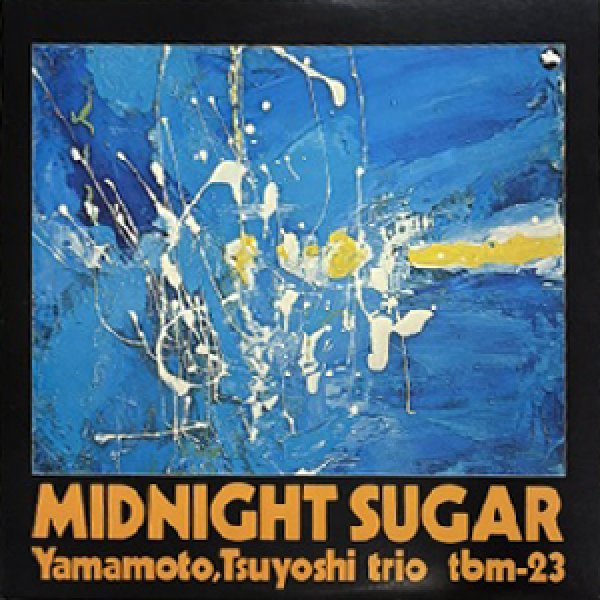 画像1: TSUYOSHI YAMAMOTO TRIO -  MIDNIGHT SUGAR (1)